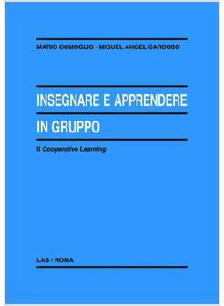 INSEGNARE E APPRENDERE IN GRUPPO SECOND COOPERATIVE LEARNING
