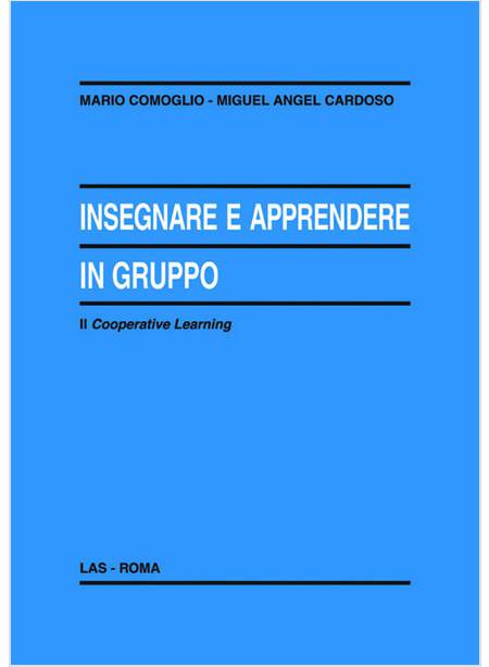 INSEGNARE E APPRENDERE IN GRUPPO SECOND COOPERATIVE LEARNING