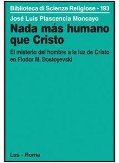 NADA MAS HUMANO QUE CRISTO