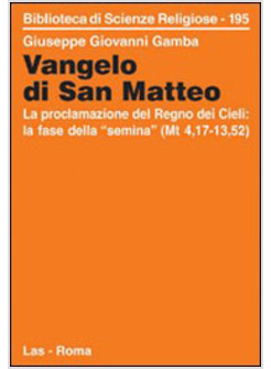 VANGELO DI SAN MATTEO LA PROCLAMAZIONE DEL REGNO DEI CIELI LA FASE DELLA