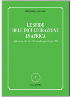 SFIDE DELL'INCULTURAZIONE IN AFRICA RIFLESSIONE ALLA LUCE DEL SINODO SPECIALE (