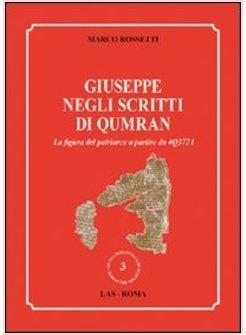 GIUSEPPE NEGLI SCRITTI DI QUMRAN LA FIGURA DEL PATRIARCA A PARTIRE DA 4Q3721