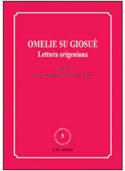 OMELIE SU GIOSUE LETTURA ORIGENIANA