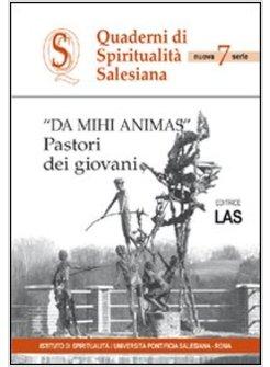 DA MIHI ANIMAS PASTORI DEI GIOVANI