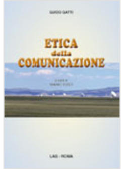 ETICA DELLA COMUNICAZIONE