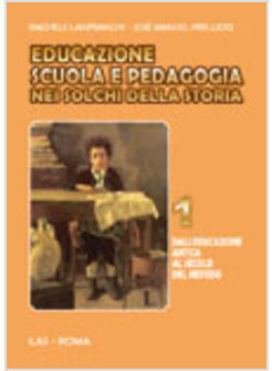 EDUCAZIONE SCUOLA E PEDAGOGIA 1 NEI SOLCHI DELLA STORIA