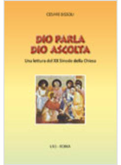 DIO PARLA DIO ASCOLTA LETTURA DEL XII SINODO DELLA CHIESA (UNA)