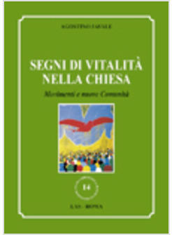 SEGNI DI VITALITA' NELLA CHIESA MOVIMENTI E NUOVE COMUNITA'