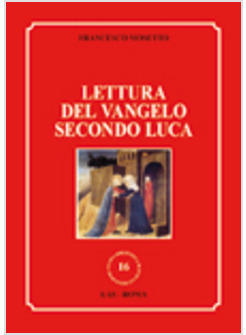 LETTURA DEL VANGELO SECONDO LUCA