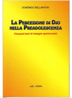 PERCEZIONE DI DIO NELLA PREADOLESCENZA  CINQUANT'ANNI DI INDAGINI SPERIMENTALI