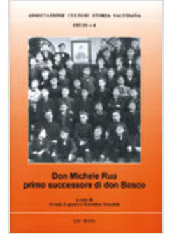 DON MICHELE RUA PRIMA SUCCESSORE DI DON BOSCO