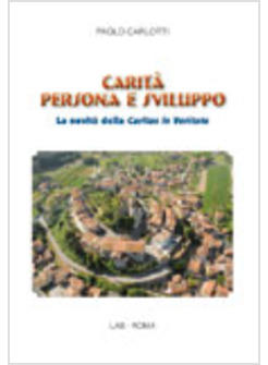 CARITA' PERSONA E SVILUPPO. LA NOVITA' DELLA CARITAS IN VERIATE