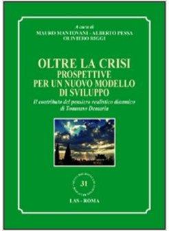 OLTRE LA CRISI. PROSPETTIVE PER UN NUOVO MODELLO DI SVILUPPO