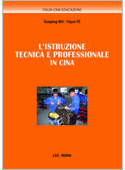 L' ISTRUZIONE TECNICA E PROFESSIONALE IN CINA