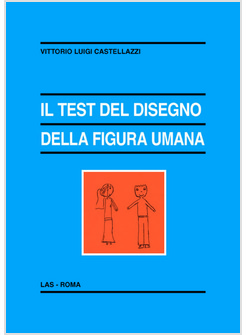 IL TEST DEL DISEGNO DELLA FIGURA UMANA IV EDIZIONE