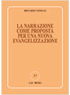 LA NARRAZIONE COME PROPOSTA PER UNA NUOVA EVANGELIZZAZIONE