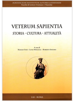 VETERUM SAPIENTIA. STORIA, CULTURA, ATTUALITA'