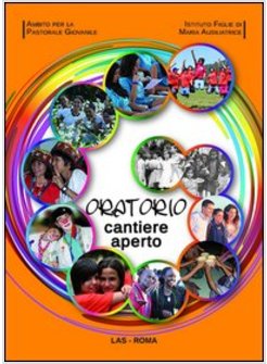 ORATORIO CANTIERE APERTO. CON DVD