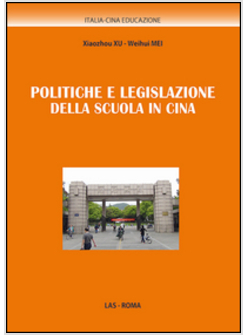 POLITICHE E LEGISLAZIONE DELLA SCUOLA IN CINA