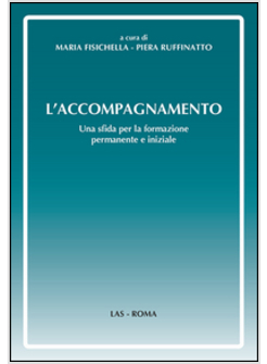 L'ACCOMPAGNAMENTO. UNA SFIDA PER LA FORMAZIONE PERMANENTE E INIZIALE