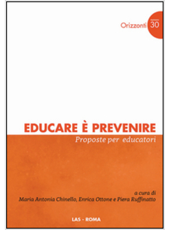 EDUCARE E' PREVENIRE. PROPOSTE PER EDUCATORI