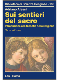 SUI SENTIERI DEL SACRO INTRODUZIONE ALLA FILOSOFIA DELLA RELIGIONE