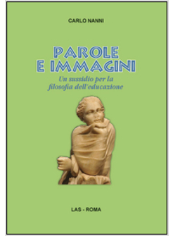 PAROLE E IMMAGINI. UN SUSSIDIO PER LA FILOSOFIA DELL'EDUCAZIONE