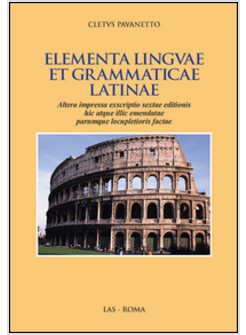 ELEMENTA LINGUAE ET GRAMMATICA LATINAE