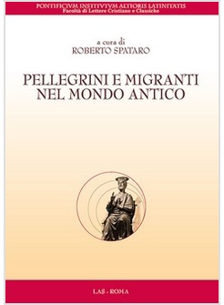 PELLEGRINI E MIGRANTI NEL MONDO ANTICO