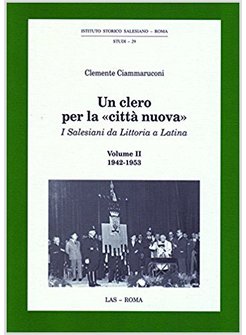 UN CLERO PER LA CITTA' NUOVA VOL.2.  1942-1953