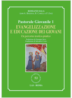 EVANGELIZZAZIONE E EDUCAZIONE DEI GIOVANI. UN PERCORSO TEORICO-PRATICO. 