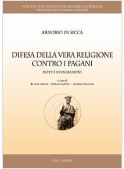 DIFESA DELLA VERA RELIGIONE CONTRO I PAGANI. NOTE E INTEGRAZIONI