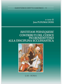 IUSTITIAM PERSEQUERE. CONTRIBUTI DEL CODICE PIO-BENEDETTINO ALLA DISCIPLINA ECCL
