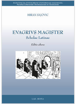 EVAGRIVS MAGISTER. SCHOLAE LATINAE