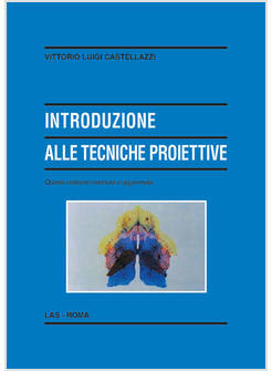 INTRODUZIONE ALLE TECNICHE PROIETTIVE QUARTA EDIZIONE RIVEDUTA E AGGIORNATA