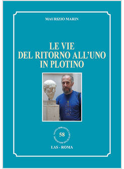 LE VIE DEL RITORNO ALL'UNO IN PLOTINO 