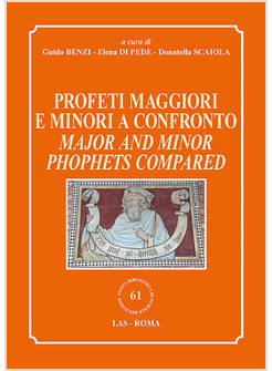 PROFETI MAGGIORI E MINORI A CONFRONTO. MAJOR AND MINOR PROPHETS COMPARED