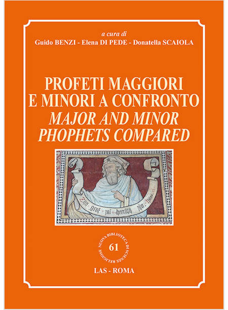 PROFETI MAGGIORI E MINORI A CONFRONTO. MAJOR AND MINOR PROPHETS COMPARED