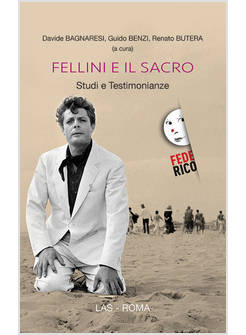 FELLINI E IL SACRO STUDI E TESTIMONIANZE