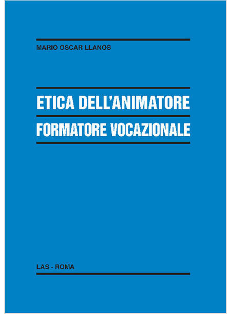 ETICA DELL'ANIMATORE FORMATORE VOCAZIONALE