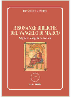 RISONANZE BIBLICHE DEL VANGELO DI MARCO. SAGGI DI ESEGESI CANONICA