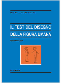 TEST DEL DISEGNO DELLA FIGURA UMANA (IL)