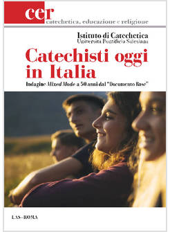 CATECHISTI OGGI IN ITALIA. INDAGINE MIXED MODE A 50 ANNI DAL DOCUMENTO BASE