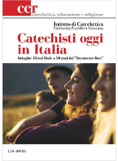 CATECHISTI OGGI IN ITALIA. INDAGINE MIXED MODE A 50 ANNI DAL DOCUMENTO BASE