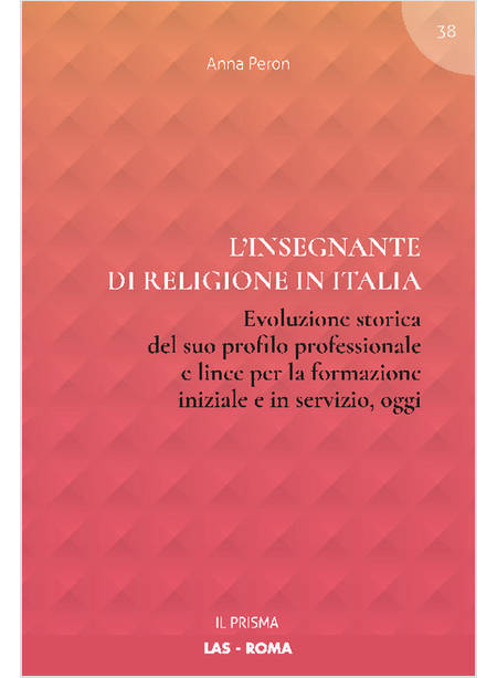 L'INSEGNANTE DI RELIGIONE IN ITALIA EVOLUZIONE STORICA DEL SUO PROFILO 
