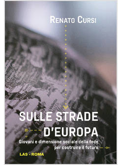 SULLE STRADE D'EUROPA GIOVANI E DIMENSIONE SOCIALE DELLA FEDE