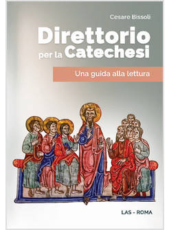 DIRETTORIO PER LA CATECHESI UNA GUIDA ALLA LETTURA