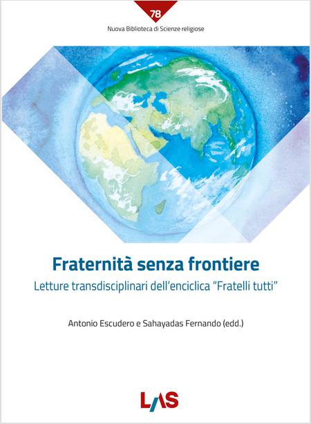 FRATERNITA' SENZA FRONTIERE LETTURE TRANSDISCIPLINARI DELL'ENCICLICA FRATELLI