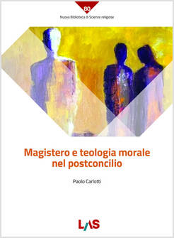 MAGISTERO E TEOLOGIA MORALE NEL POSTCONCILIO