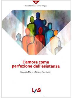 L'AMORE COME PERFEZIONE DELL'ESISTENZA 